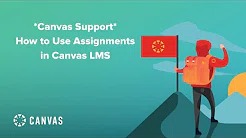  How to Use Assignments in Canvas LMS